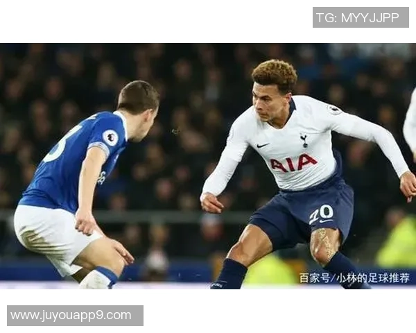 托特纳姆热刺与埃弗顿激战正酣比赛结果引发球迷热议